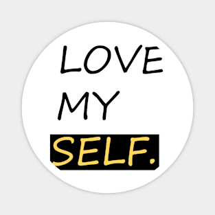 Love myself. !! Magnet